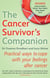 The Cancer Survivor's Companion - Practical ways to cope with your feelings after cancer