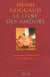 Le Livre des amours. Contes de l'envie d'elle et du désir de lui