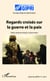 Regards croisés sur la guerre et la paix