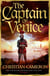The Captain of Venice - The next instalment in the Chivalry series from a master of historical fiction