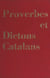 Proverbes et dictons catalans