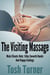 The Visiting Massage: Male Clients Only: Silky Smooth Hands and Happy Endings