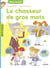 Le chasseur de gros mots