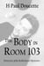 The Body in Room 103 - Detective John Robichaud Mysteries, #4