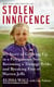 Stolen Innocence - My Story of Growing Up in a Polygamous Sect, Becoming a Teenage Bride, and Breaking Free of Warren Jeffs