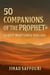 50 Companions of the Prophet ? Rarely Mentioned in Books