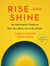 Rise and Shine - An Astrological Guide to How You Show Up in the World
