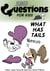 Questions For Kids (What Has Tails)