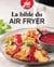 La bible du air fryer
