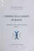 L'hospice de la Charité de Beaune - Trois siècles et demi au service des exclus, 1645-1995