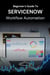 Beginner’s Guide to ServiceNow Workflow Automation