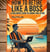 How To Retire Like A Boss