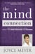 The Mind Connection - How the Thoughts You Choose Affect Your Mood, Behavior, and Decisions