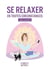 Petit livre de - Se relaxer en toutes circonstances