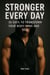 Stronger Every Day