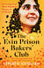 The Evin Prison Bakers' Club - Surviving Iran's Most Notorious Prisons in 16 Recipes
