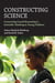 Constructing Science - Connecting Causal Reasoning to Scientific Thinking in Young Children