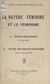 La nature féminine et le féminisme : Étude biologique par le Docteur René Biot - Suivi de Étude psycho-sociologique par Joseph Vialatoux