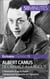 Albert Camus, de l'absurde à la révolte - L'itinéraire d'un écrivain marqué par la guerre et l'injustice