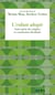 L'enfant adopté - Entre quête des origines et construction identitaire