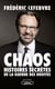 Chaos - Histoires secrètes de la guerre des droites - Histoires secrètes de la guerre des droites
