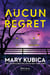 Aucun regret - Tout le monde a ses secrets, mais tout le monde n’a pas de regrets...