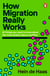 How Migration Really Works - A Factful Guide to the Most Divisive Issue in Politics