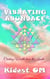 Vibrating Abundance: Creating Wealth from the Inside