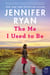 The Me I Used to Be - A Novel