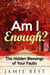 Am I Enough? The Hidden Blessings of Your Faults