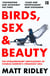 Birds, Sex and Beauty - The extraordinary implications of Charles Darwin’s strangest idea