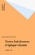 Textes babyloniens d'époque récente - Cahier n°6