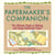 The Papermaker's Companion - The Ultimate Guide to Making and Using Handmade Paper