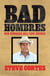 Bad Hombres: How Hispanics Will Save America