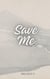 Save Me