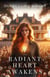 The Radiant Heart Awakens - Radiant Heart Series, #2