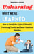 Unlearning What We’ve Learned: How to Break the Cycle of Harmful Parenting Trends and Raise Healthier Families