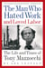 The Man Who Hated Work and Loved Labor - The Life and Times of Tony Mazzocchi