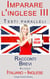 Imparare l'inglese III - Testi paralleli (Italiano - Inglese) Racconti Brevi
