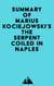 Summary of Marius Kociejowski's The Serpent Coiled in Naples
