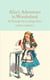 Alice's Adventures in Wonderland & Through the Looking-Glass - And What Alice Found There
