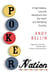 Poker Nation - A High-Stakes, Low-Life Adventure into the Heart of a Gambling Country