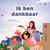 Ik ben dankbaar - Dutch Bedtime Collection