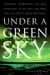 Under a Green Sky - Global Warming, the Mass Extinctions of the Past, and What They Can Tell Us About Our Future
