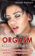 Give Her Multiple Orgasm As Often As You Want: 87 Simple Tips & Tricks to Giving a Woman Full-Body, Mind-Blowing, Explosive Orgasm Again and Again