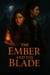 The Ember and the Blade - Fire and Metal, #1