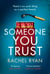 Someone You Trust - A gripping, emotional thriller with a jaw-dropping twist