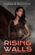 Rising Walls: A Rising Realm Epic Fantasy Novella - The Rising Realm Epic Fantasy Series, #2