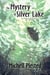 The Mystery of Silver Lake - The Outkast Klub, #1
