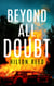 Beyond All Doubt - A Novel